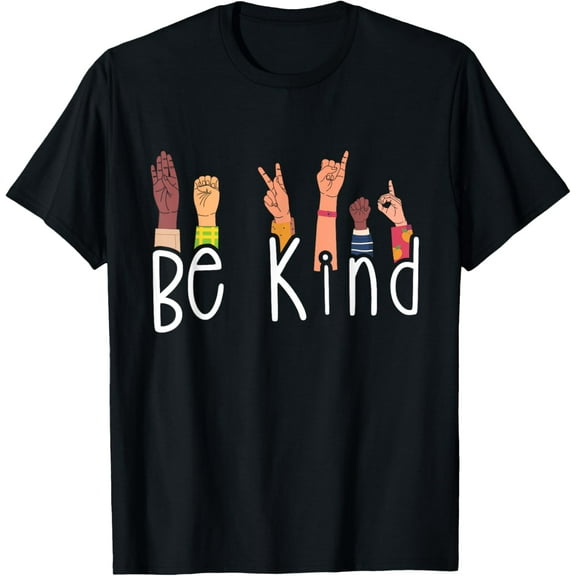 Be Kind - Interpreter ASL Teacher Hand Sign Language T-Shirt men and women can wear,black,white,creative gift