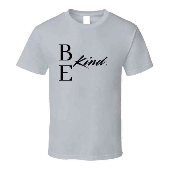 Be Kind - Kindness Statement T-Shirt for Adults | Unisex
