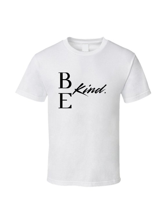 Be Kind - Kindness Statement T-Shirt for Adults | Unisex