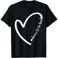 thumbnail image 1 of Be Kind Motivational Kindness Inspirational Encouragement T-Shirt, 1 of 4