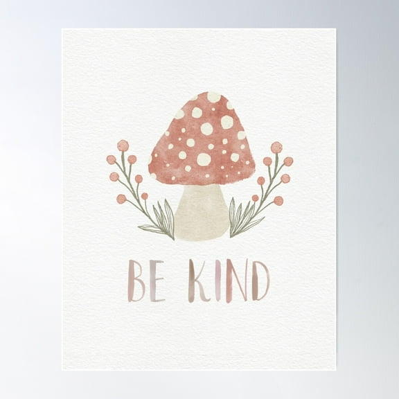 Be Kind Mushroom Art Print Woodland Watercolor Painting Poster Wall Art, Modern Wall Decor For Living Room Bedroom, 8x12 UNFRAMED