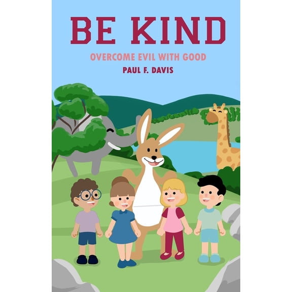 Be Kind: Overcome Evil with Good, (Paperback)