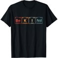 thumbnail image 1 of Be Kind Periodic Table Chemistry Teacher Scientist Kindness T-Shirt TShirt, 1 of 4