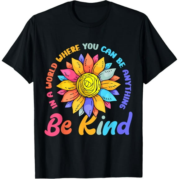Be Kind Positive Quote Choose Kindness Men Women Kids T-Shirt Shirts
