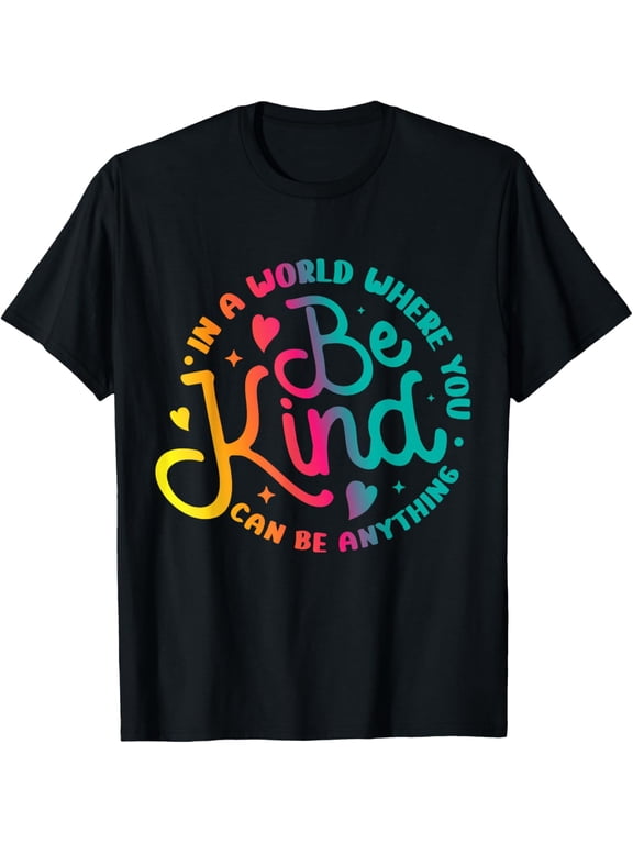 Be Kind Positive Quote Choose Kindness Men Women Kids T-Shirt TShirt
