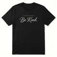 thumbnail image 1 of Be Kind Positive Quote Text Vintage Graphic Tee for Men and Women, Family Gift Party Cotton Short Sleeves T-Shirt, 1 of 5