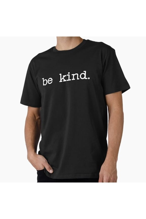 Be Kind Premium Made in USA Mens Tshirt S to 5XL