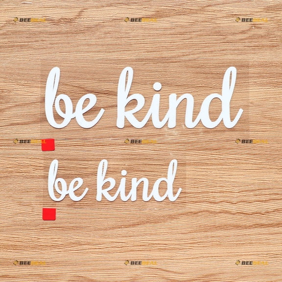 Be Kind Quote Words Text Vinyl Decal Sticker - 2 Pack White, 4 Inches, 6 Inches - Die Cut No Background for Car Boat Laptop 08270