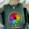 thumbnail image 1 of Be Kind Rainbow Sunflower Sweatshirt: Positive Message Crewneck Tshirt All Size S-5XL, 1 of 5