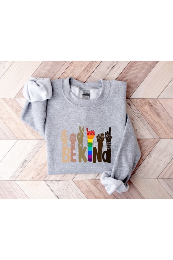 Be Kind Rainbow Sweatshirt, Motivational Tee, Positive Sweatshirt, Equality Shirt, Be Kind Sweatshirt, Shirts For Women, F1227 Tshirt All Size S-5XL