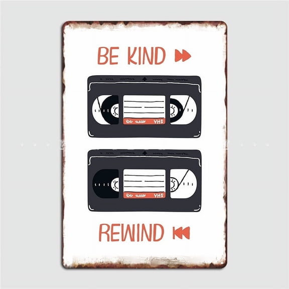 Be Kind Rewind Vhs Illustration Metal Plaque Poster Pub Garage Plaques Cinema Garage Vintage Tin Sign Poster Size: 8 x 12 Inches