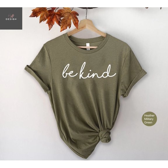 Be Kind Shirt, Be Kind T Shirt Inspirational Shirt, Be Kind, Kind TShirt, Be Kind Tee, Pos