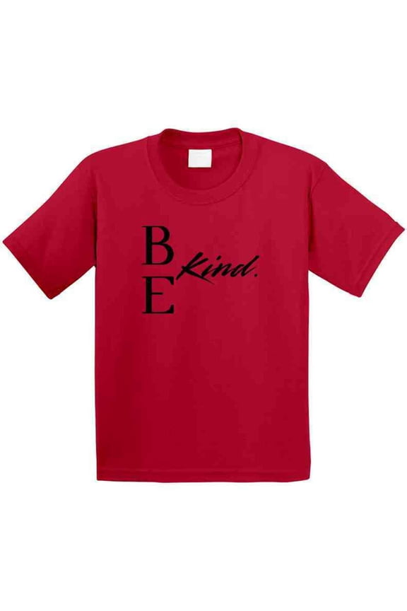 Be Kind - Kindness Statement T-Shirt |Youth | Unisex