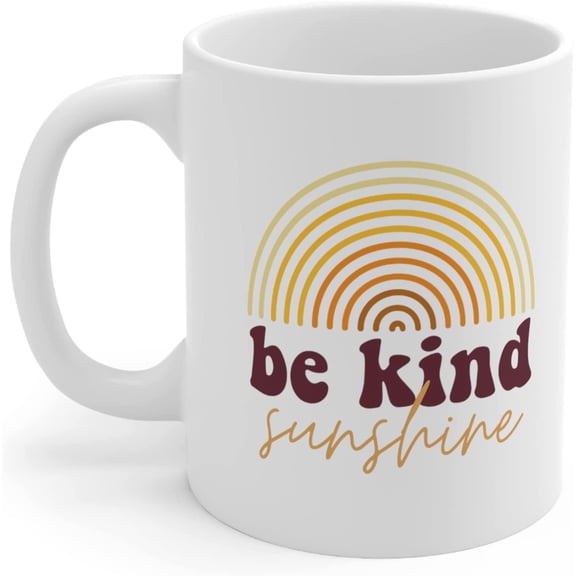 Be Kind Sunshine Mug, Inspirational Motivational Positivity Coffee Mug 11 oz