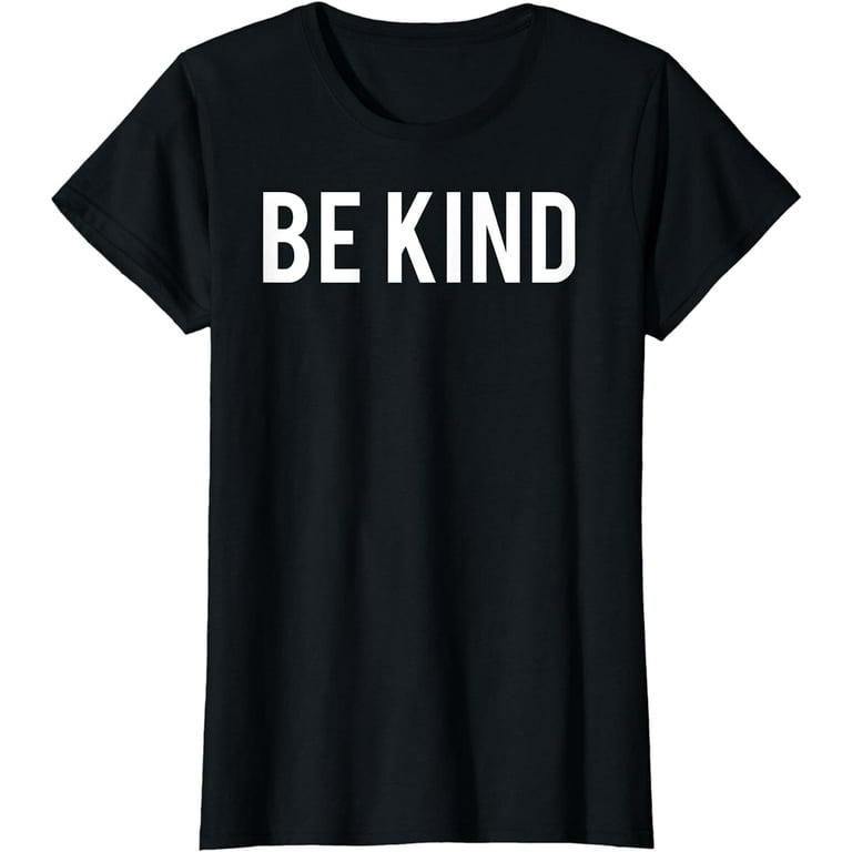 Be Kind T Shirt - Anti Bullying Kindness Youth Kids Mens Tee Be Kind T Shirt - Anti Bullying Kindness Youth Kids Mens Tee
