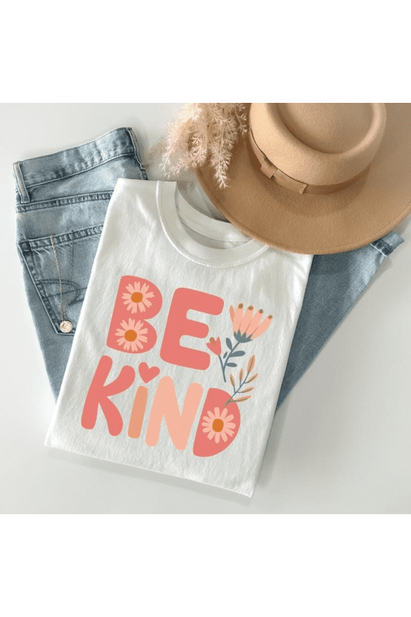 Be Kind T-Shirt, Inspirational Floral Graphic Tee, Positive Slogan Women's Top, S-4XL