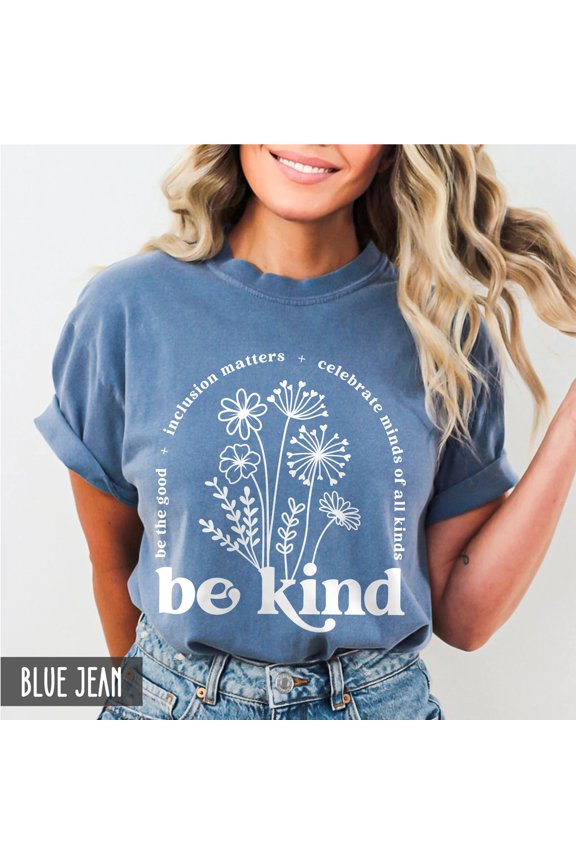 Be Kind T-Shirt – Kindness & Inclusion Graphic Tee for Celebrating Diverse Minds