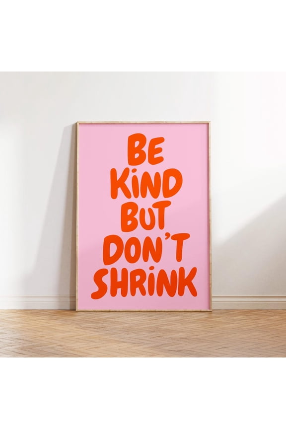 Be Kind T-Shirt Pink Positive Quote Motivational Daily Reminder Inspirational Tee Unframed Paper Print