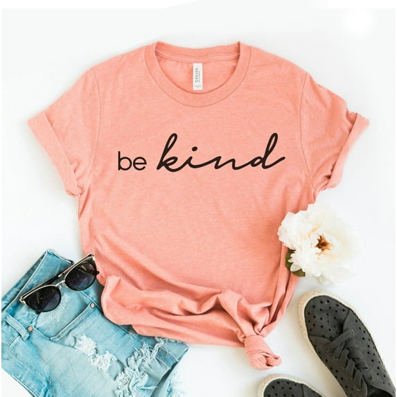 Be Kind T-shirt Inspirational Shirt Motivational Gift Positive Message Tee Kindness Top Women's Shirts Minimalist Always Anti Bully Christmas Novelty