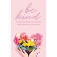 thumbnail image 1 of Be Kind: The little book filled with love, hope and kindness to lift your spirits, (Paperback), 1 of 1