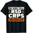 thumbnail image 1 of Be Kind To A RSD CRPS Warrior RSD CRPS Awareness T-Shirt, 1 of 4
