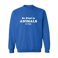 thumbnail image 1 of Be Kind To Animals Or Else Crewneck Sweatshirt, 1 of 2