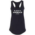 thumbnail image 1 of Be Kind To Animals Or Else Racerback Tank, 1 of 2