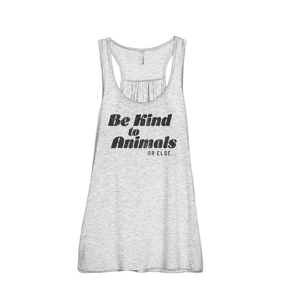 Be Kind To Animals Or Else Women's Fashion Sleeveless Flowy Racerback Workout Yoga Tank Top Sport Grey Small