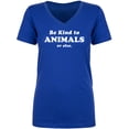 thumbnail image 1 of Be Kind To Animals Or Else Womens V-Neck Tee, 1 of 2