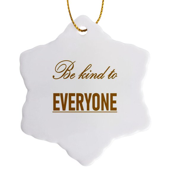 3drose, Be Kind to Everyone Underscored Kindness Quote on White Background, 3 inch Snowflake Porcelain Ornament