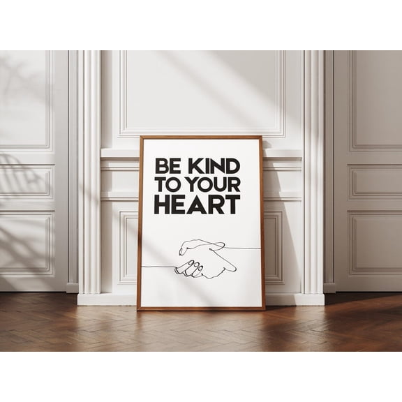 Be Kind To Your Heart Poster, Self-Care Wall Art, Inspirational Quote Print, Minimal Modern Decor, A4 A3 A2,/Un, Poster Only