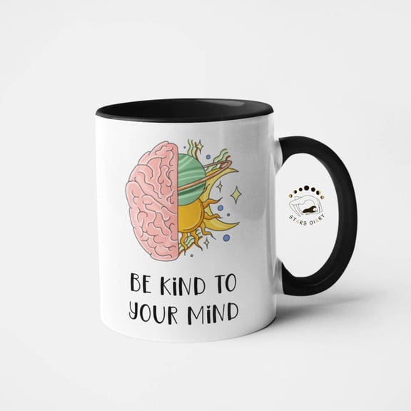 Be Kind To Your Mind Coffee Mug Mental Health Awareness Brain Art Positivity Self Care Gift Psychology Design Ceramic Mug 11oz