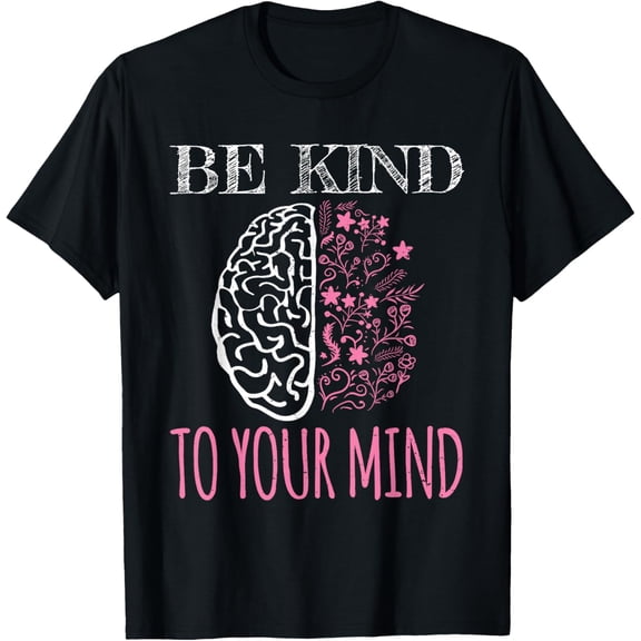 Be Kind To Your Mind Floral Mental Health Matters Brain T-Shirt