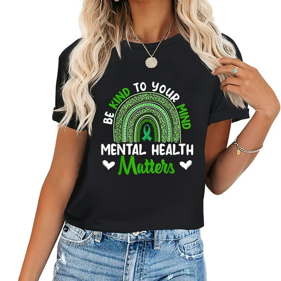 Be Kind To Your Mind Mental Health Awareness Rainbow Womens T-Shirt