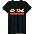 thumbnail image 1 of Be Kind Women Positive Inspirational Kindness Retro Vintage T-Shirt, 1 of 3