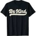 thumbnail image 1 of Be Kind Women Positive Inspirational Kindness Retro Vintage T-Shirt, 1 of 5