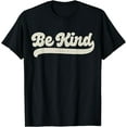 thumbnail image 1 of Be Kind Women Positive Inspirational Kindness Retro Vintage T-Shirt, 1 of 4