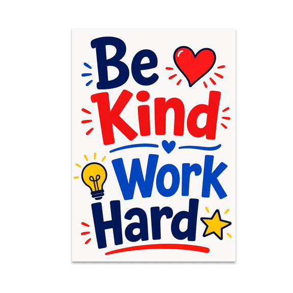 Be Kind Work Hard Student Rules Wall Decor - Student Room - 13x19 Poster Print