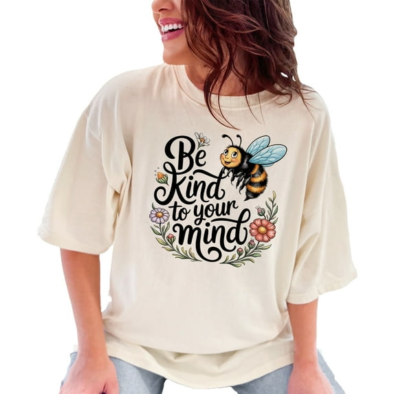 Be Kind to Your Mind T-Shirt, Positive Mental Health Tee, Inspirational Quote Shirt, Cute Bumblebee Design, Floral Graphic Tee, Ivory Comfort Colors T-Shirt, Large
