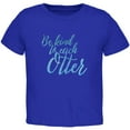 thumbnail image 1 of Be Kind to Each Other Otter Pun Toddler T Shirt Royal 2T, 1 of 1