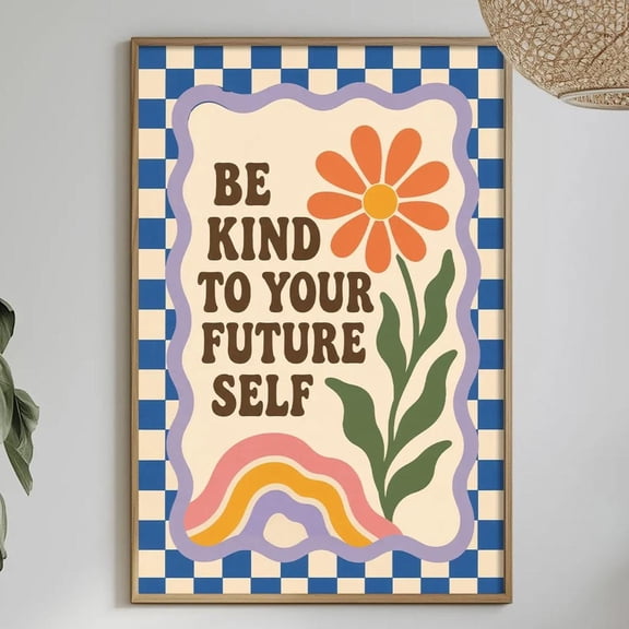 Be Kind to Your Future Self Retro Wall Art, 70s Groovy Flower Poster, Vintage Affirmation Poster Unframed Paper Print