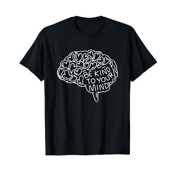 Be Kind to Your Mind Mental Healt Awareness Brain T-Shirt Black Tee