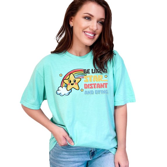 Be Like A Star Distant And Dying T-Shirt, Cute Rainbow Star Shirt, Funny Graphic Tee, Cool Casual Wear, Quirky Inspirational Tee, Chalky Mint Comfort Colors T-Shirt, Small