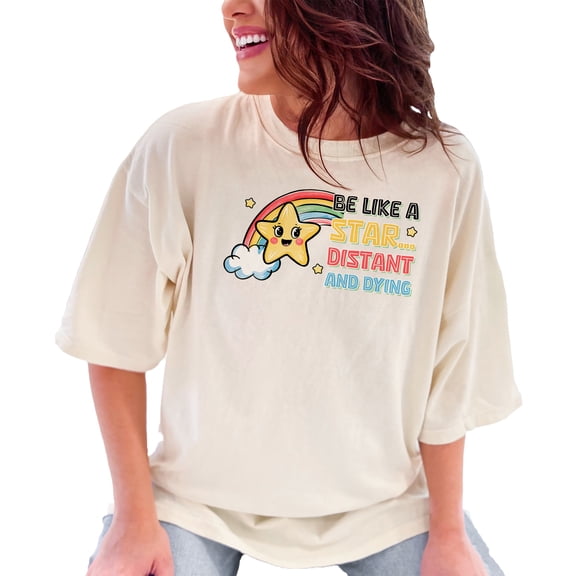 Be Like A Star Distant And Dying T-Shirt, Cute Rainbow Star Shirt, Funny Graphic Tee, Cool Casual Wear, Quirky Inspirational Tee, Ivory Comfort Colors T-Shirt, XL