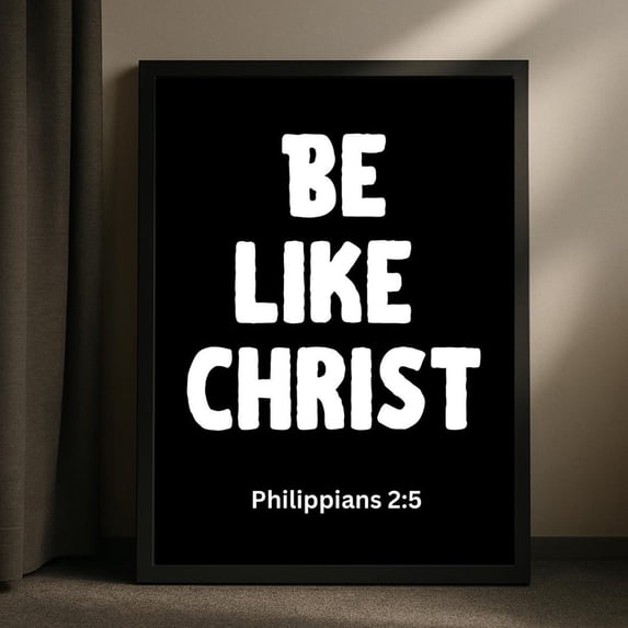 Be Like Christ Philippians 2:5 Wall Art Christian Bible Verse ...