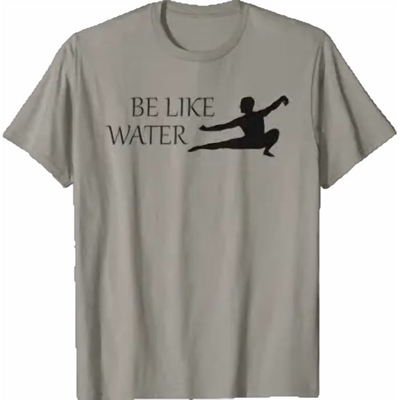 Be Like Water Martial Arts Kung Fu Taoism Wu Wei Flow T-Shirt, Vintage Birthday Gift