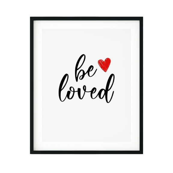Be Loved 11 x 14 UNFRAMED Print Inspirational Wall Art