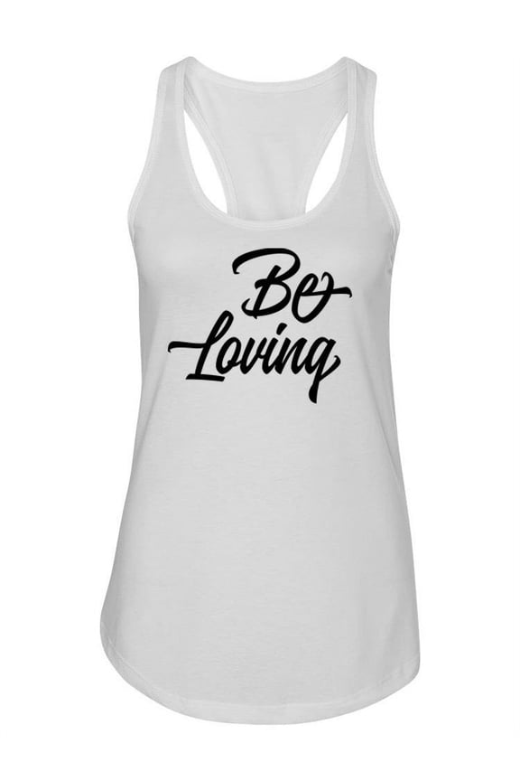 Be Loving Cursive Script Tank Women -Image by Shutterstock, Female Large