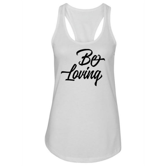 Be Loving Cursive Script Tank Women -Image by Shutterstock, Female x-Large