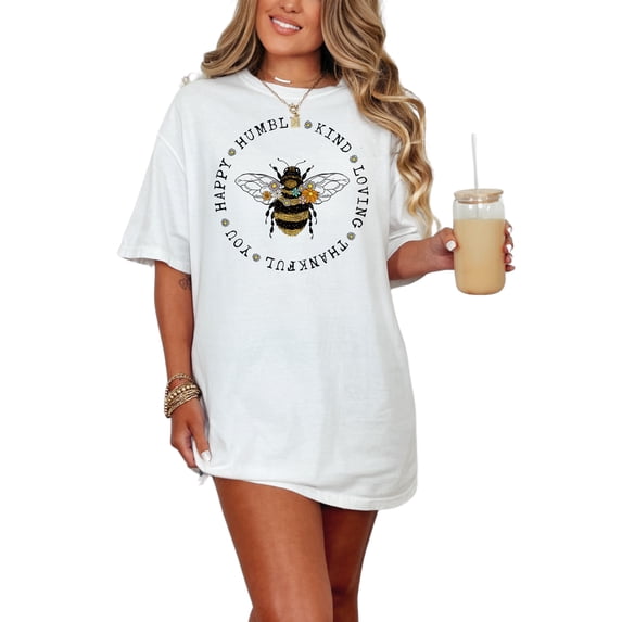 Be Loving, Thankful, You, Happy, Humble Kind, Bee Lover Themed, White Comfort Colors T-Shirt, Small